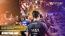 10 Tim Esport Terbesar Di Dunia berdasarkan prestasi dan total fans