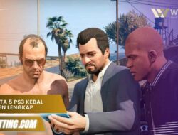 Cheat GTA 5 PS3 Kebal Permanen Lengkap untuk Petualangan