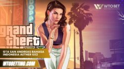 GTA San Andreas Bahasa Indonesia aether sx2: Mainkan