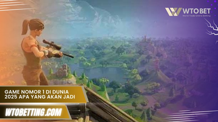 Game Nomor 1 Di Dunia 2025