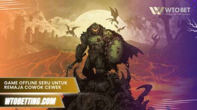 Game Offline Seru Untuk Remaja