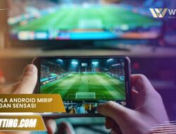 Game Bola Android Mirip PS4 dengan Sensasi Nyata di Tangan