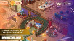 Game Desain Rumah 3D Offline Wujudkan Ide Terliarmu