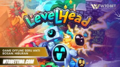 Game Offline Seru Anti Bosan