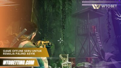 Game Offline Seru untuk Remaja Paling Asyik di Indonesia