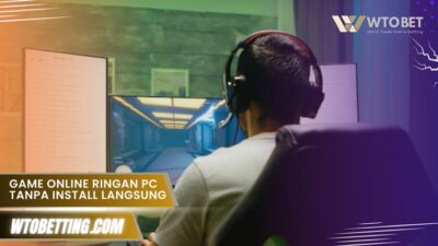 Game online ringan PC tanpa install langsung main seru banget