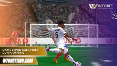 Game Sepak Bola Piala Dunia Offline: Gol Spektakuler Menanti