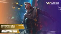 Kombinasi Skill FF untuk Push Rank 2025 paling meta terbaru ya