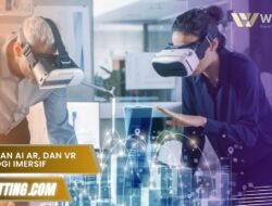Perbedaan Ai Ar Dan Vr teknologi imersif masa depan mana bedanya