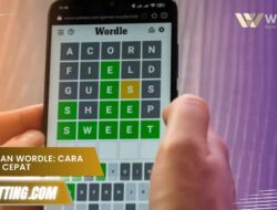 Permainan Wordle: Cara Menang Cepat dengan Strategi Jitu