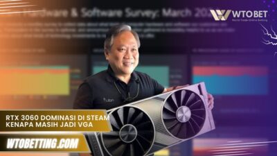 RTX 3060 Dominasi di Steam kenapa masih jadi VGA paling populer?
