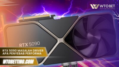 RTX 5090 Masalah Driver apa penyebab performa jadi tidak stabil?