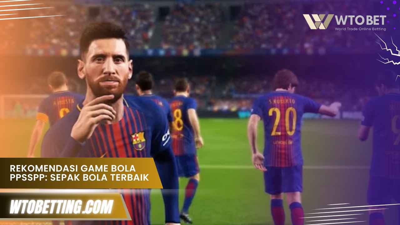 Rekomendasi Game Bola PPSSPP