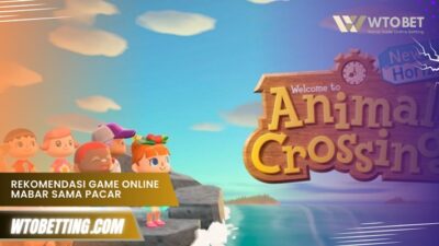 Rekomendasi Game Online Mabar Sama Pacar Penuh Cinta