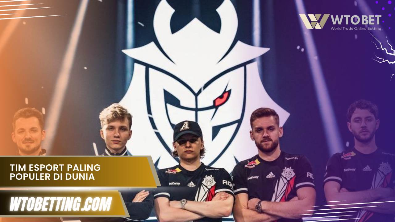 Tim Esport Paling Populer Di Dunia