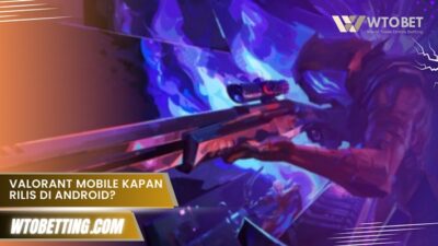 Valorant Mobile Kapan rilis di Android? Ini info resmi Riot di 2025