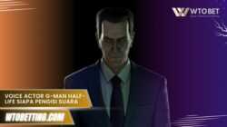 Voice Actor G-Man Half-Life siapa pengisi suara ikonik ini ya?