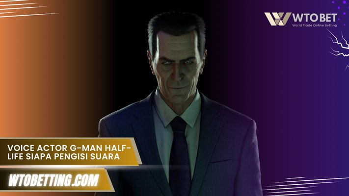 Voice Actor G-Man Half-Life siapa pengisi suara ikonik ini ya?