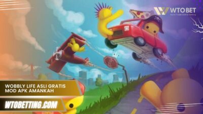 Wobbly Life Asli Gratis mod Apk amankah download versi modifikasinya