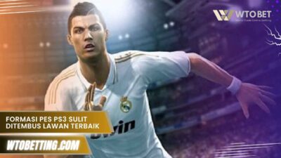 Formasi pes ps3 sulit ditembus lawan Terbaik dan Terkuat di Tahun Ini