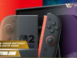 Cara pre-order Nintendo Switch 2 jastip aman dan terpercaya