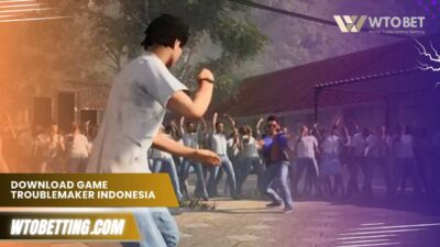 Download Game Troublemaker Indonesia Gratis: Versi Terbaru