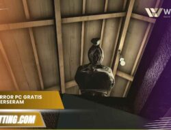 Game Horror PC Gratis Ringan terseram, update terbaru 2025