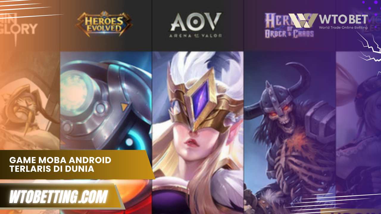 Game MOBA Android Terlaris di Dunia