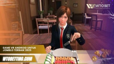 Game VR Android untuk jomblo terbaik 2025, anti gabut