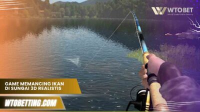 Game Memancing Ikan Di Sungai 3d