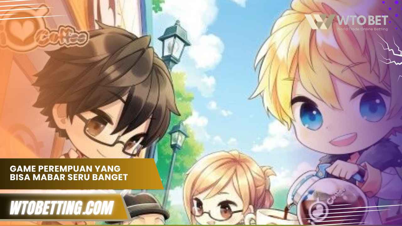 Game Perempuan Yang Bisa Mabar