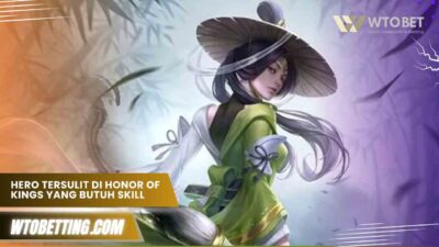 Hero Tersulit Di Honor Of Kings