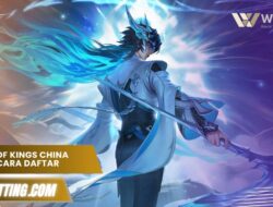 Honor of Kings China Server Cara Daftar dan Main Lancar