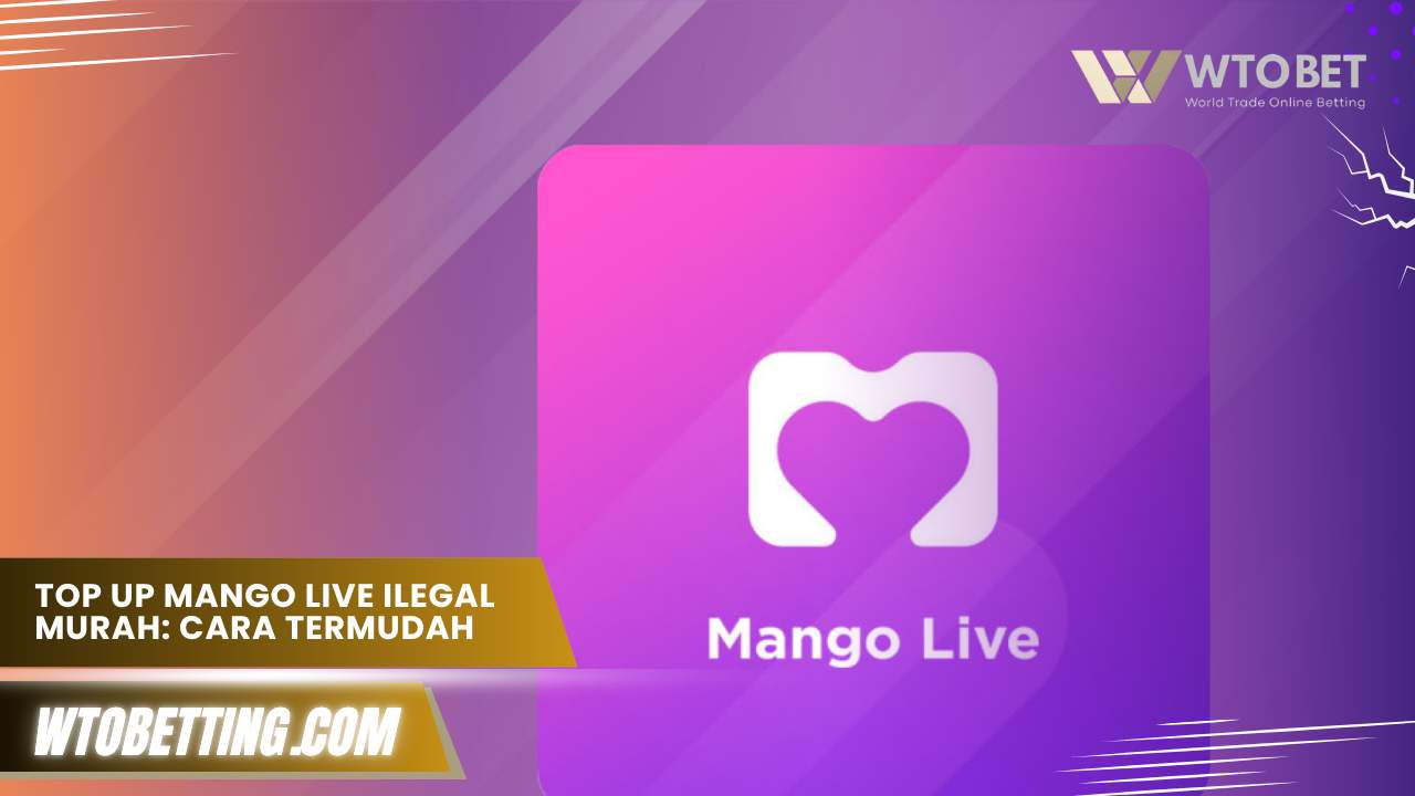 Top Up Mango Live ilegal murah