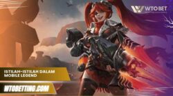 Istilah-istilah Dalam Mobile Legend Dan Artinya, Update 2025