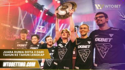 Juara dunia dota 2 dari tahun ke tahun Lengkap Hingga 2025