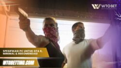 Spesifikasi PC untuk GTA 6, minimal & rekomendasi resmi