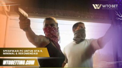 Spesifikasi PC untuk GTA 6, minimal & rekomendasi resmi
