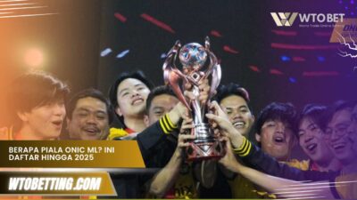 Berapa Piala ONIC ml? Ini Daftar Juaranya Hingga 2025