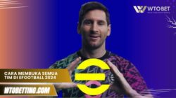 Cara Membuka Semua Tim di eFootball 2024, Patch Terbaru