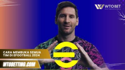 Cara Membuka Semua Tim di eFootball 2024, Patch Terbaru