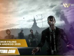 Game Horor Paling Seram Di Android 2025, Bikin Merinding