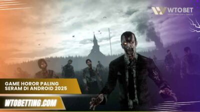 Game Horor Paling Seram Di Android 2025, Bikin Merinding
