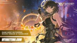 Game mirip Wuthering Waves Terbaik & Terbaru di Tahun 2025