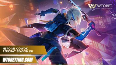 Hero ML Cowok Terkuat Season Ini