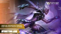 Hero ML perempuan terkuat dan terjelek Update Season Ini