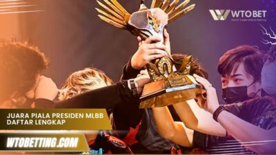 Juara Piala Presiden MLBB Daftar Lengkap dari Tahun ke Tahun