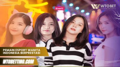 Pemain esport wanita Indonesia Berprestasi Wajib Kamu Tahu!