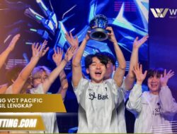 Pemenang VCT Pacific 2025 Hasil Lengkap & Rekap Pertandingan