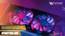 Rekomendasi VGA Gaming 2025 Murah Performa Juara Wajib Punya